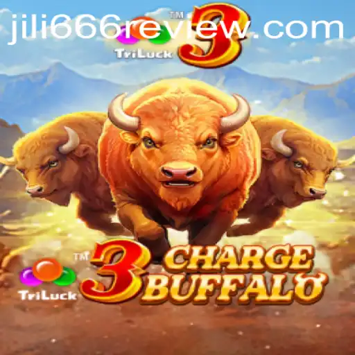 Unleashing the Adventure of 3ChargeBuffalo: A Jili666 Review