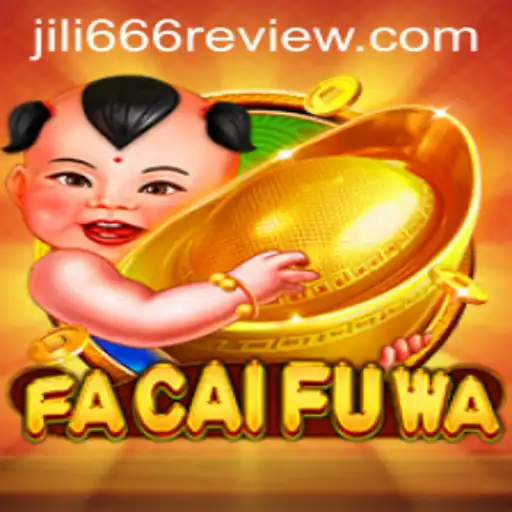 Exploring the Exciting World of FaCaiFuWa: A Comprehensive Review
