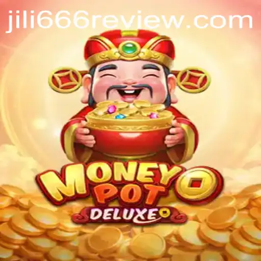 Exploring the Exciting World of MoneyPotDELUXE: A Comprehensive jili666 Review